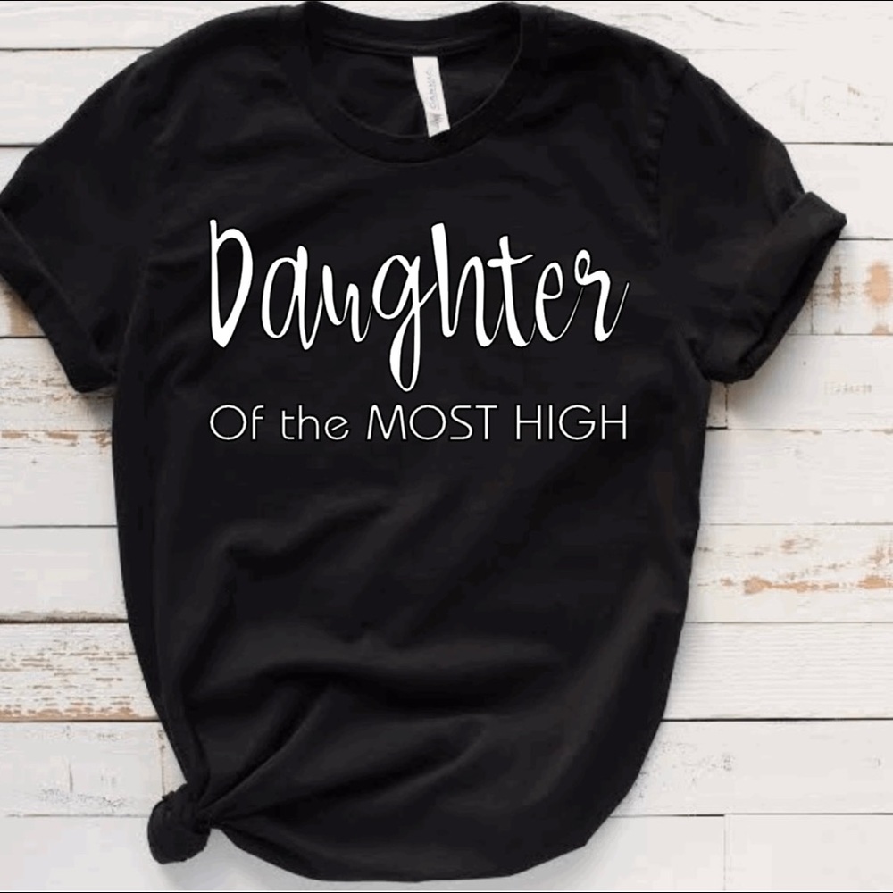 Daughter of the most high Tshirt